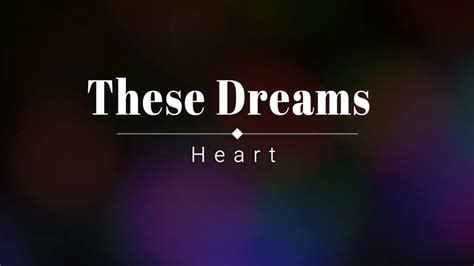 Provided to YouTube by Universal Music Group These Dreams · Heart Heart ℗ 1985 Capitol Records Released on: 1985-07-06 Main Artist: Ann Wilson Associat... 
